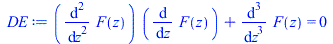 Typesetting:-mprintslash([DE := `+`(`*`(diff(F(z), `$`(z, 2)), `*`(diff(F(z), z))), diff(F(z), `$`(z, 3))) = 0], [`+`(`*`(diff(diff(F(z), z), z), `*`(diff(F(z), z))), diff(diff(diff(F(z), z), z), z)) ...