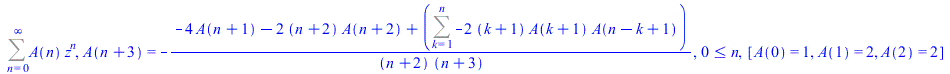 Sum(`*`(A(n), `*`(`^`(z, n))), n = 0 .. infinity), A(`+`(n, 3)) = `+`(`-`(`/`(`*`(`+`(`-`(`*`(4, `*`(A(`+`(n, 1))))), `-`(`*`(2, `*`(`+`(n, 2), `*`(A(`+`(n, 2)))))), Sum(`+`(`-`(`*`(2, `*`(`+`(k, 1), ...