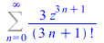 Sum(`+`(`/`(`*`(3, `*`(`^`(z, `+`(`*`(3, `*`(n)), 1)))), `*`(factorial(`+`(`*`(3, `*`(n)), 1))))), n = 0 .. infinity)