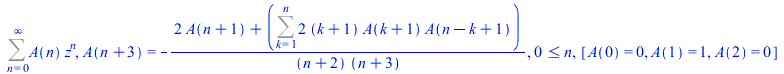 Sum(`*`(A(n), `*`(`^`(z, n))), n = 0 .. infinity), A(`+`(n, 3)) = `+`(`-`(`/`(`*`(`+`(`*`(2, `*`(A(`+`(n, 1)))), Sum(`+`(`*`(2, `*`(`+`(k, 1), `*`(A(`+`(k, 1)), `*`(A(`+`(n, `-`(k), 1))))))), k = 1 .....