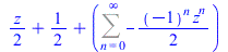 `+`(`*`(`/`(1, 2), `*`(z)), `/`(1, 2), Sum(`+`(`-`(`*`(`/`(1, 2), `*`(`^`(-1, n), `*`(`^`(z, n)))))), n = 0 .. infinity))