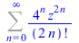 Sum(`/`(`*`(`^`(4, n), `*`(`^`(z, `+`(`*`(2, `*`(n)))))), `*`(factorial(`+`(`*`(2, `*`(n)))))), n = 0 .. infinity)