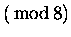 $\displaystyle (\rm\,mod\,8)$